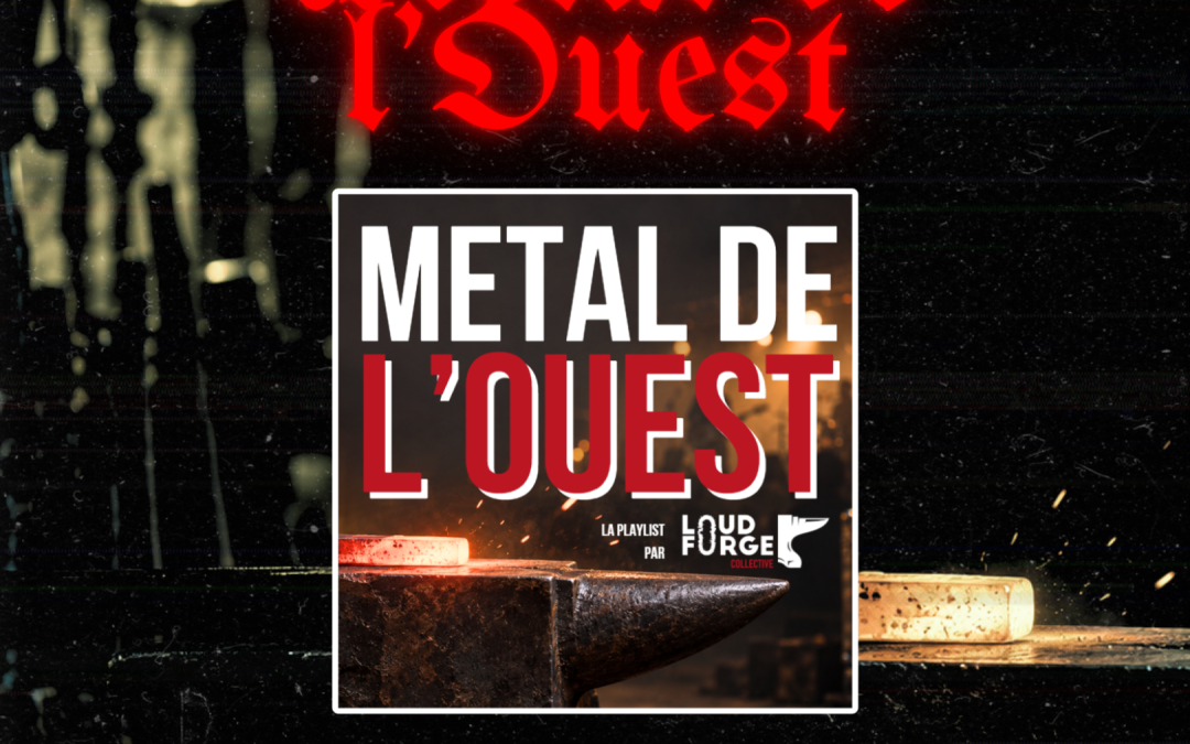 La Playlist Metal de l&rsquo;Ouest